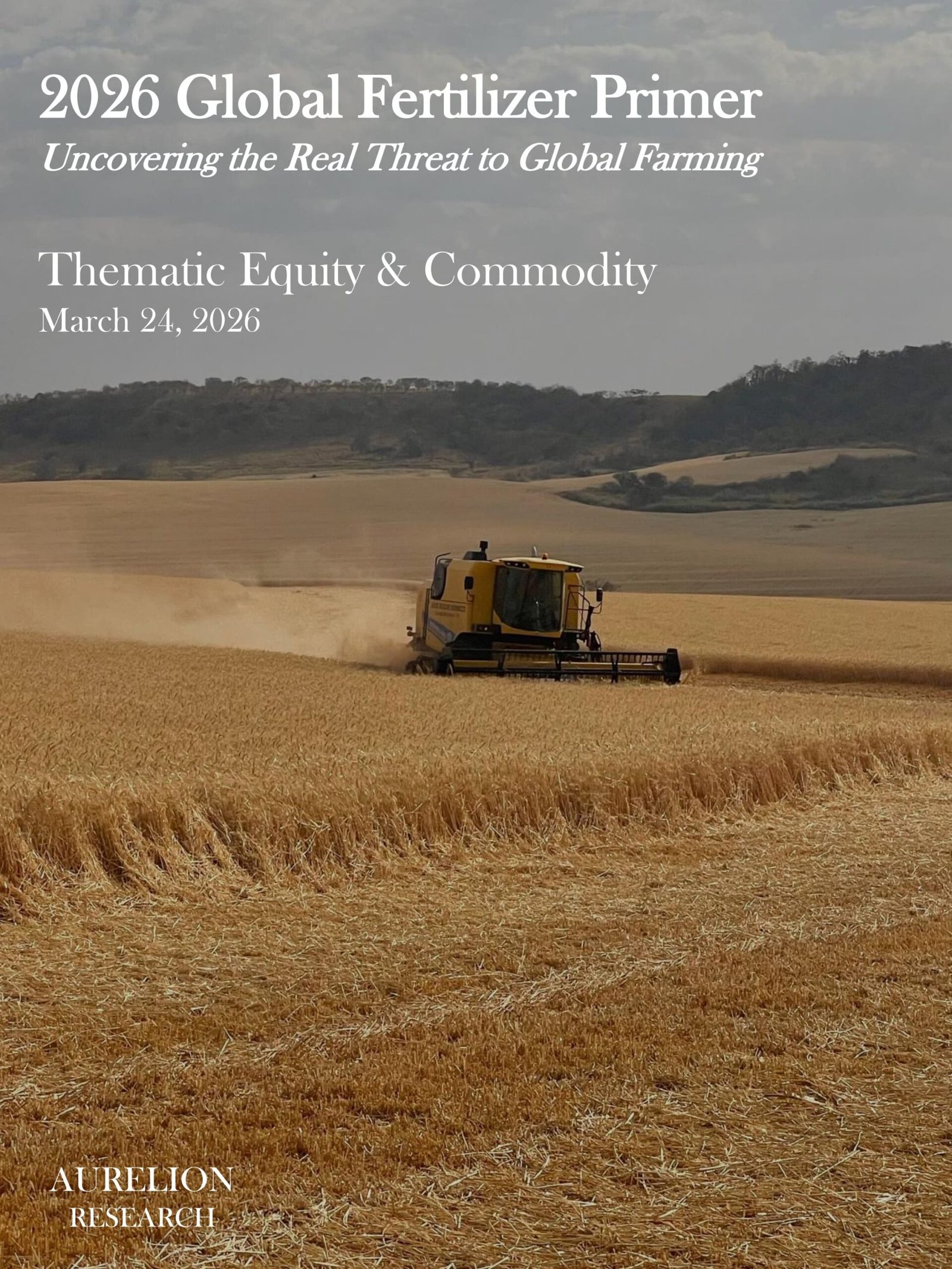 2026 Global Fertilizer Primer - Thematic Equity and Commodity, March 2026
